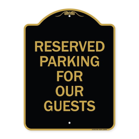 Designer Series Reserved Parking For Guests, Black & Gold Aluminum Architectural Sign